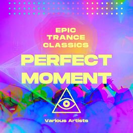 Album cover of Perfect Moment (Epic Trance Classics)