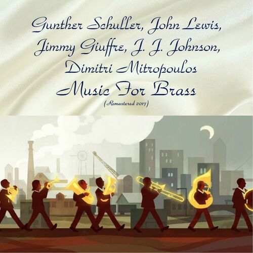 Gunther Schuller / John Lewis / Jimmy Giuffre / J. J. Johnson