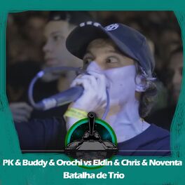 Album cover of PK & Buddy & Orochi X Noventa & Chris & Eldin (Batalha de Trio)