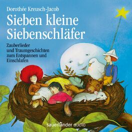 Album cover of Sieben kleine Siebenschläfer - Zauberlieder und Traumgeschichten zum Entspannen und Einschlafen