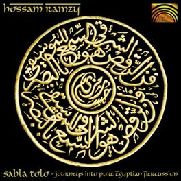 Album cover of Hossam Ramzy: Sabla Tolo - Journeys Into Pure Egyptian Percussion