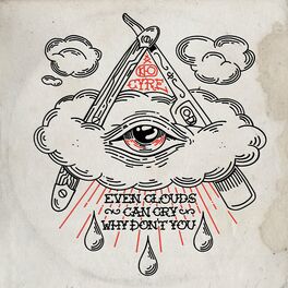 Album cover of Even Cloud's Can Cry Why Don't You