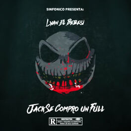 Album cover of Sinfonico Presenta: Jack Se Compro Un Full (Lyan El Bebesi Remix)