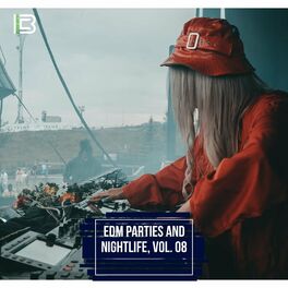 Album cover of EDM Parties and Nightlife, Vol. 08