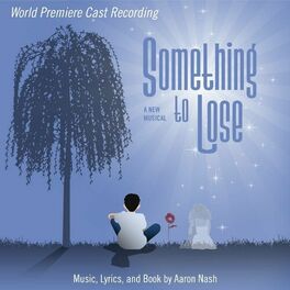 Album cover of Something to Lose: A New Musical