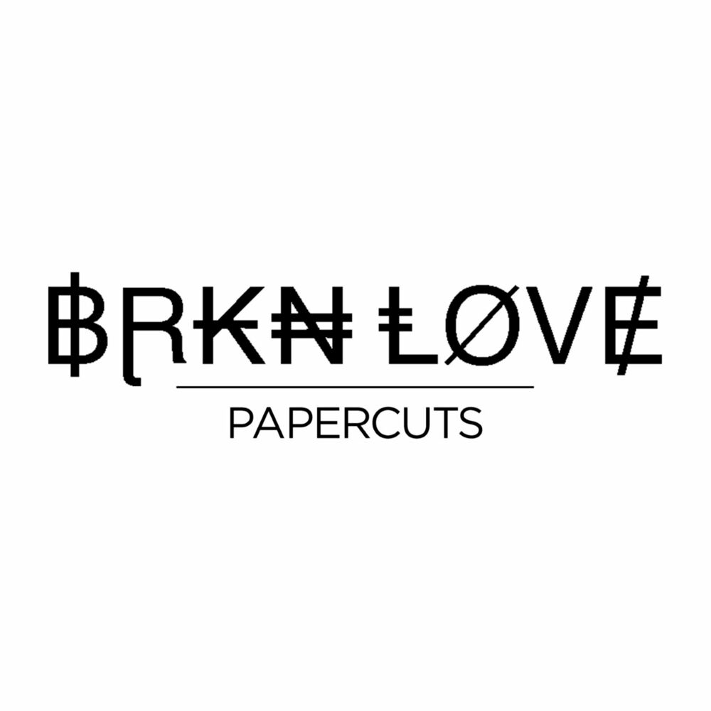 River brkn love. Papercuts BRKN Love. BRKN Love группа. BRKN Love альбомы.