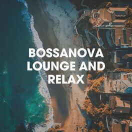 Album cover of Bossanova lounge and relax