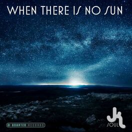 Album cover of When There Is No Sun