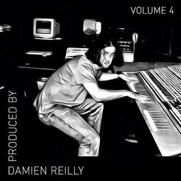 Album cover of Produced by Damien Reilly, Vol. 4