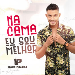 Album cover of Na Cama Eu Sou Melhor