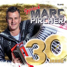 Album cover of 30 Jahre: Typisch Marc Pircher
