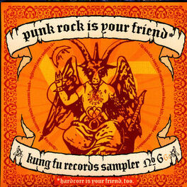 Album cover of Punk Rock Is Your Friend: Kung Fu Records Sampler, No. 6