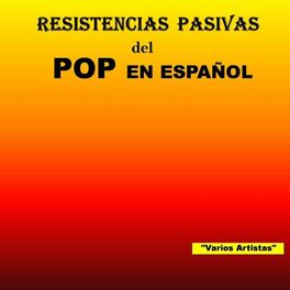 Album cover of Resistencias Pasivas del Pop en Español
