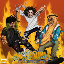 Album cover of Incredible (feat. ZillaKami and $NOT)