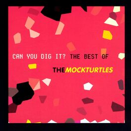 Album cover of Can You Dig It?: The Best Of The Mock Turtles