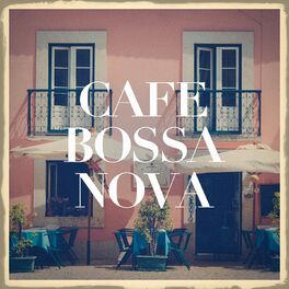 Album cover of Cafe Bossa Nova