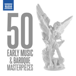 Album cover of 50 Early Music & Baroque Masterpieces