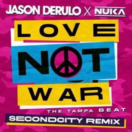Album cover of Love Not War (The Tampa Beat) (Secondcity Remix)