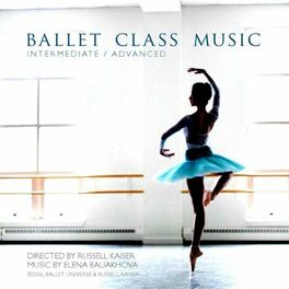 Album cover of Ballet Class Music Intermediate /Advanced Directed by Russell Kaiser