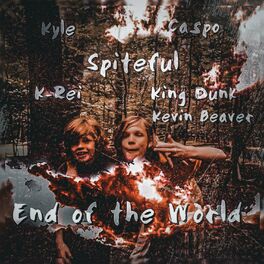 Album cover of End of the World (feat. Caspo, Kyle, Kevin Beaver, K-Rei & King Dunk)