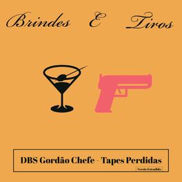 Album cover of Brindes e Tiros - Tapes Perdidas (Versão Estendida)