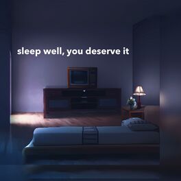 Album cover of Sleep Well, You Deserve It