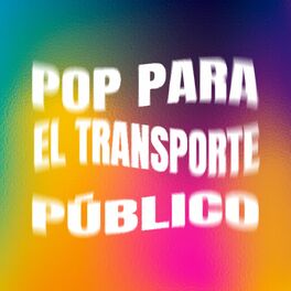 Album cover of Pop Para el transporte público