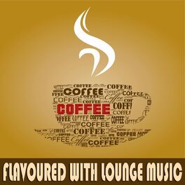Album cover of Coffee Flavoured with Lounge Music (A Luxury Cafe Chill House Selection)