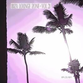 Album cover of Ibiza Lounge Zone, Vol. 21