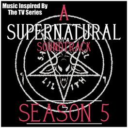 Album cover of A Supernatural Soundtrack Season 5: (Music Inspired by the TV Series)