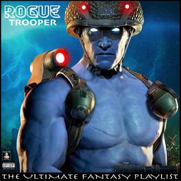 Album cover of Rogue Trooper The Ultimate Fantasy Playlist