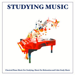 Album cover of Studying Music: Classical Piano Music For Studying, Music For Relaxation and Calm Study Music