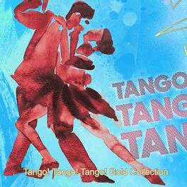 Album cover of Танго! Танго! Танго! Золотая Kоллекция Часть 12