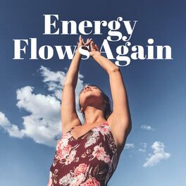Album cover of Energy Flows Again: Soft Music for Yoga and Meditation, Negative Thoughts Removal