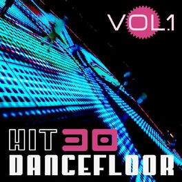 Album cover of Hit 30 Dancefloor, Vol. 1
