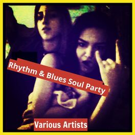 Album cover of Rhythm & Blues Soul Party