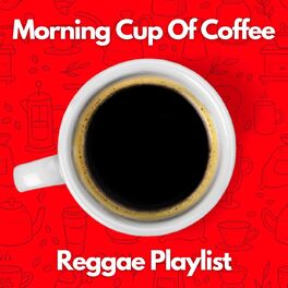 Album cover of Morning Cup Of Coffee Reggae Playlist