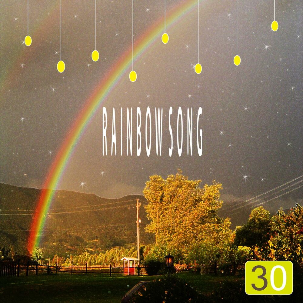 Песня радуги свет. Rainbow Song. Dream 30 fa.