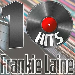 Album cover of 10 Hits of Frankie Laine