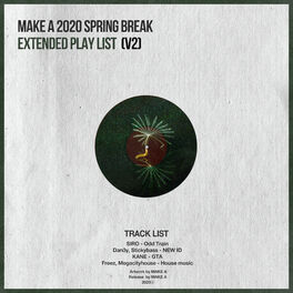 Album cover of Make A 2020 Spring Break, Vol. 2