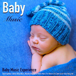 Album cover of Baby Music: Soothing Baby Lullaby Sleep Music, Nursery Rhymes Lullabies Music for Babies and Calm Guitar Baby Sleep Aid