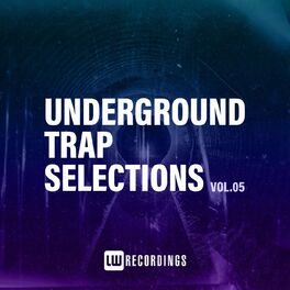 Album cover of Underground Trap Selections, Vol. 05