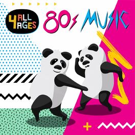 Album cover of 4 ALL AGES: 80's Music