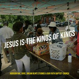 Album cover of Jesus Is The Kings Of Kings (feat. Addison Rae, Dixie & Dream Beats Studios)