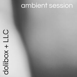 Album cover of Dolibox + LLC Ambient Session