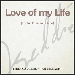 Album cover of Love of My Life (Arr. for Flute and Piano)