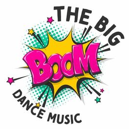 Album cover of The Big Boom Dance Music