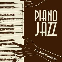 Album cover of Piano Jazz na Madrugada