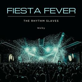 Album cover of Fiesta Fever (The Rhythm Slaves)