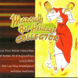 Album cover of Mazouk bel héritage - Collector (Les plus belles mazurkas créoles)
